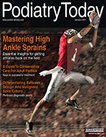 Podiatry Today, January 2011, University Foot and Ankle Institute